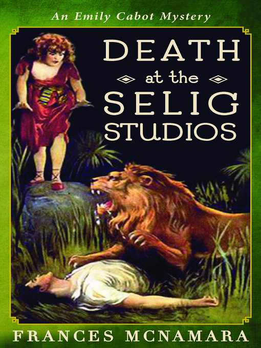 Title details for Death at the Selig Studios by Frances McNamara - Available